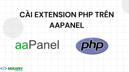 Cài đặt Extension PHP không có sẵn trên aaPanel