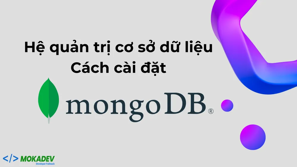 Hệ quản trị cơ sở dữ liệu MongoDB - Cách cài đặt